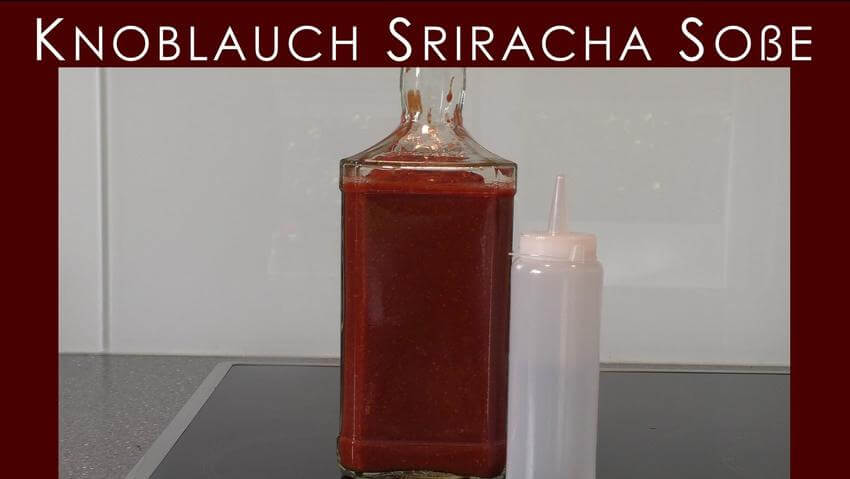 Knoblauch-Sriracha Soße | BBQ & Grill selber machen