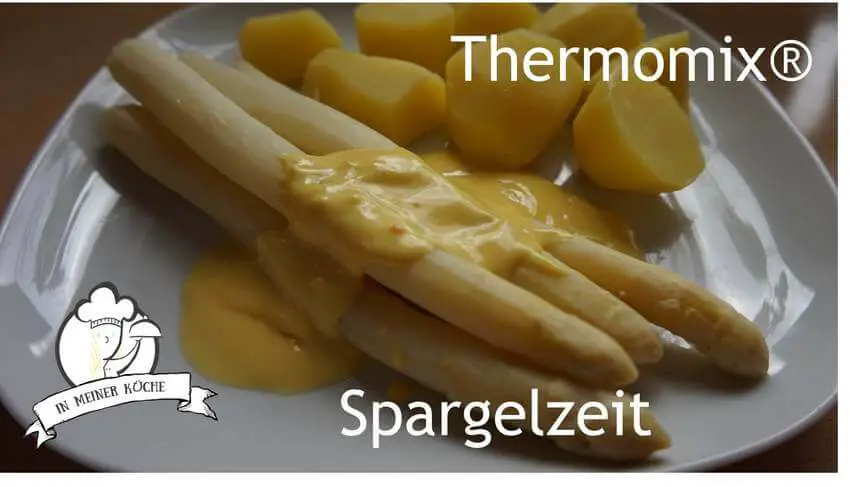 Spargel mit leckerer Sauce Hollandaise - Thermomix® selber machen