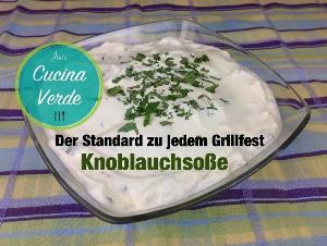 Knoblauch-Joghurt Soße Rezept von JOES CUCINA VERDE
