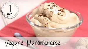 Maronencreme Dessert - Vegan Rezept von Unsere Vegane Küche