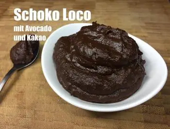 Schoko-Loco Creme mit Avocado Rezept von JOES CUCINA VERDE