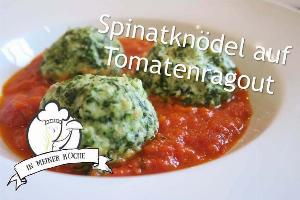 Spinatknödel auf Tomatenragout - Thermomix® Rezept von Vanys Küche