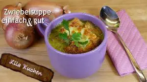 Zwiebelsuppe nach Französischer Art Rezept von Lila Kuchen
